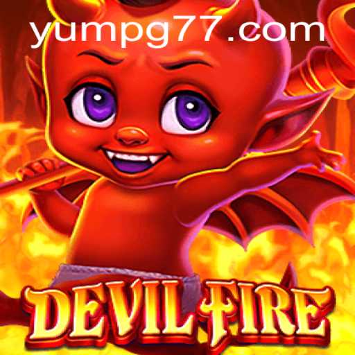 Unveiling the Thrilling World of DevilFire: A Comprehensive Guide